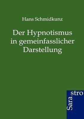Hypnotismus in gemeinfasslicher Darstellung