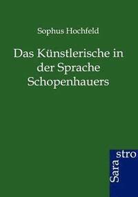 bokomslag Das Kunstlerische in der Sprache Schopenhauers