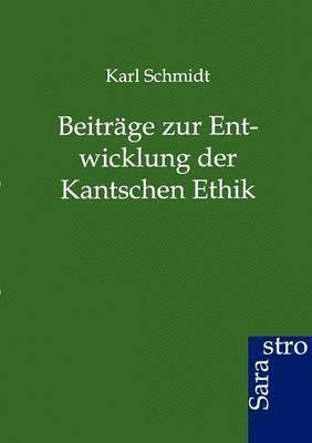 bokomslag Beitrge zur Entwicklung der Kantschen Ethik