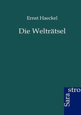 Ernst Haeckel - Welträtsel, Häftad