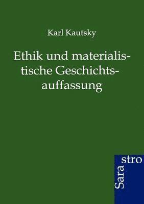 bokomslag Ethik und materialistische Geschichtsauffassung