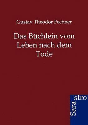 bokomslag Das Buchlein vom Leben nach dem Tode