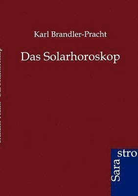 Karl Brandler-Pracht - Solarhoroskop, Häftad