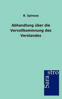 bokomslag Abhandlung uber die Vervollkommnung des Verstandes