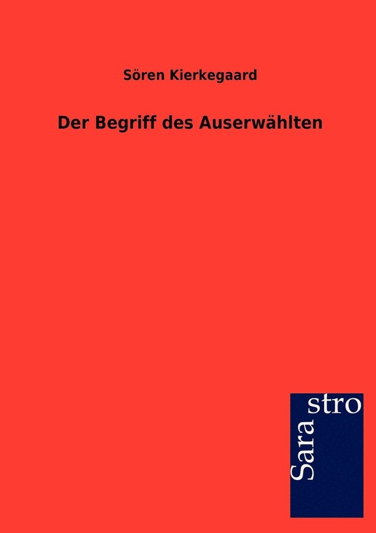 Soren Kierkegaard, Sören Kierkegaard - Begriff Des Auserw Hlten, Häftad