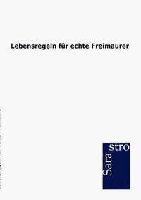 bokomslag Lebensregeln für echte Freimaurer