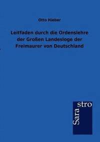 bokomslag Leitfaden durch die Ordenslehre der Groen Landesloge der Freimaurer von Deutschland