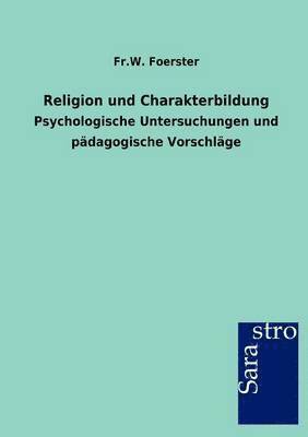 Fr W Foerster, Fr W. Foerster, Fr.W. Foerster, Fr. W. Foerster - Religion und Charakterbildung, Häftad