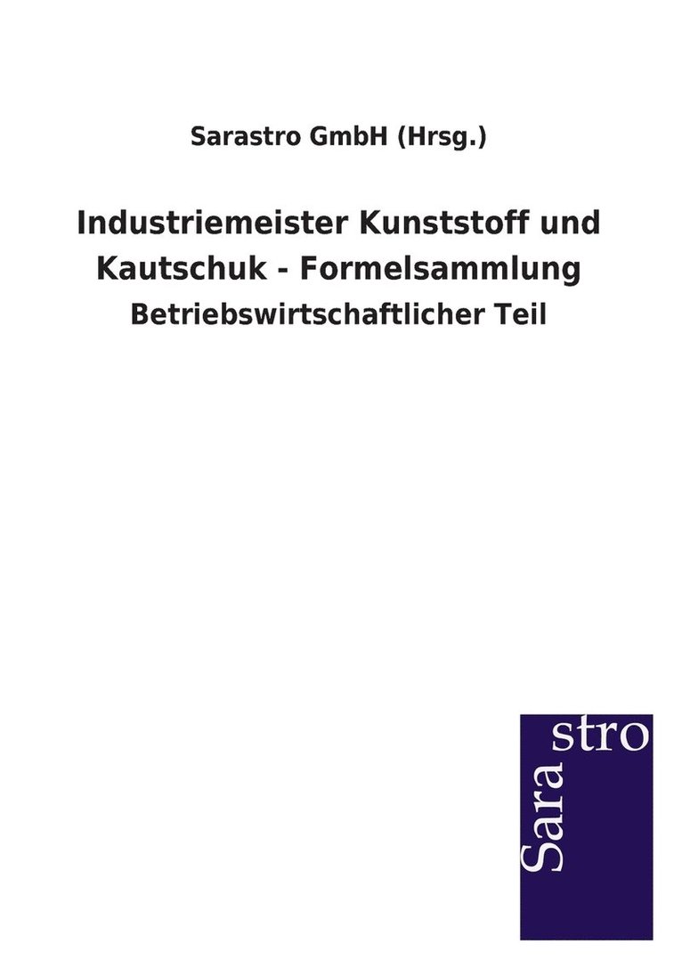 Industriemeister Kunststoff und Kautschuk - Formelsammlung