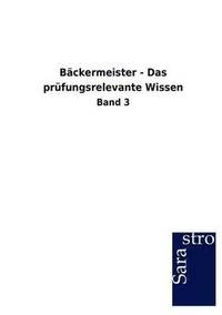 bokomslag Bäckermeister - Das prüfungsrelevante Wissen
