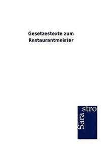 bokomslag Gesetzestexte zum Restaurantmeister