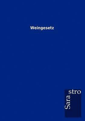 Weingesetz 1