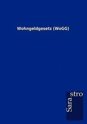 bokomslag Wohngeldgesetz (WoGG)