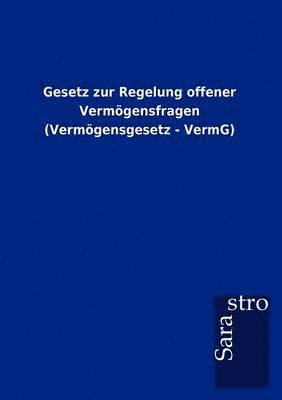 bokomslag Gesetz zur Regelung offener Vermögensfragen (Vermögensgesetz - VermG)