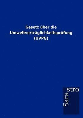 Sarastro Gmbh, Sarastro GmbH, - Gesetz über die Umweltverträglichkeitsprüfung (UVPG), Häftad