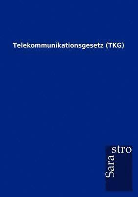 Telekommunikationsgesetz (TKG) 1