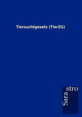 Tierzuchtgesetz (TierZG) 1