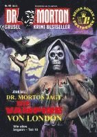 bokomslag Dr. Morton 99: Dr. Morton jagt die Vampire von London