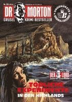 Dr. Morton 125: Tödliche Experimente in den Highlands