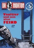 John Ball - Dr. Morton Nr. 134: Vaultier und sein alter Feind, Häftad. Tillgänglighet: Lägg i varukorg