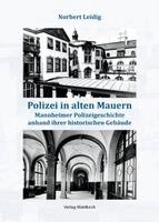 Norbert Leidig - Polizei in alten Mauern, Inbunden