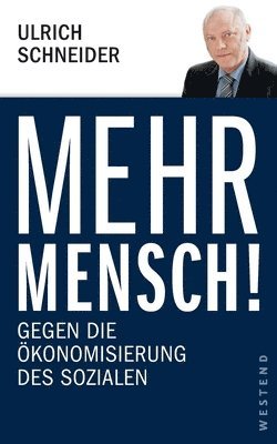 Ulrich Schneider - Mehr Mensch!, Häftad