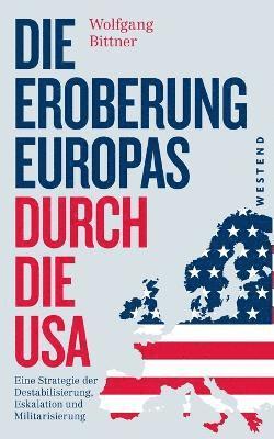 bokomslag Die Eroberung Europas durch die USA