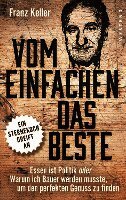 Franz Keller - Vom Einfachen das Beste, Inbunden