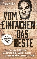 Franz Keller - Vom Einfachen das Beste, Inbunden