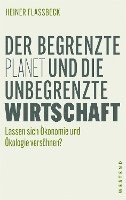 bokomslag Der begrenzte Planet und die unbegrenzte Wirtschaft