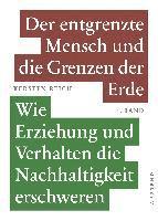 bokomslag Der entgrenzte Mensch und die Grenzen der Erde - Band 1