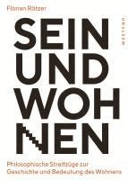 Florian Rötzer - Sein und Wohnen, Häftad