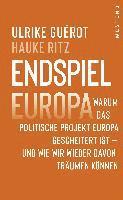 Ulrike Guérot, Hauke Ritz - Endspiel Europa, Inbunden