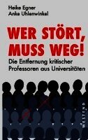 Wer stört, muss weg!