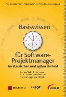Basiswissen für Softwareprojektmanager im klassischen und agilen Umfeld