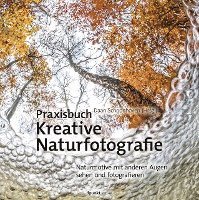 bokomslag Praxisbuch Kreative Naturfotografie