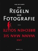 bokomslag Die Regeln der Fotografie