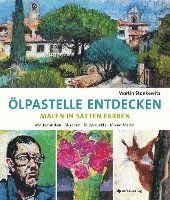 Ölpastelle entdecken -  Malen in satten Farben 1