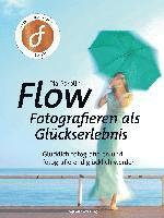 bokomslag FLOW - Fotografieren als Glückserlebnis