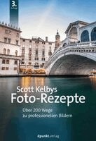 Scott Kelby - Scott Kelbys Foto-Rezepte, Häftad
