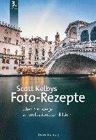 Scott Kelby - Scott Kelbys Foto-Rezepte, Häftad