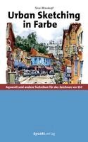 Shari Blaukopf - Urban Sketching in Farbe, Inbunden