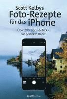 bokomslag Scott Kelbys Foto-Rezepte für das iPhone