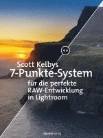 bokomslag Scott Kelbys 7-Punkte-System für die perfekte RAW-Entwicklung in Lightroom