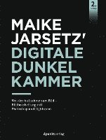 bokomslag Maike Jarsetz' digitale Dunkelkammer