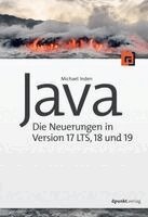 Michael Inden - Java - Die Neuerungen in Version 17 LTS, 18 und 19, Häftad