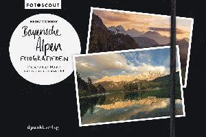 Bayerische Alpen fotografieren