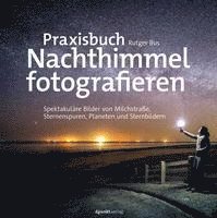 bokomslag Praxisbuch Nachthimmel fotografieren