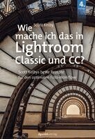 Scott Kelby - Wie mache ich das in Lightroom Classic und CC?, Häftad