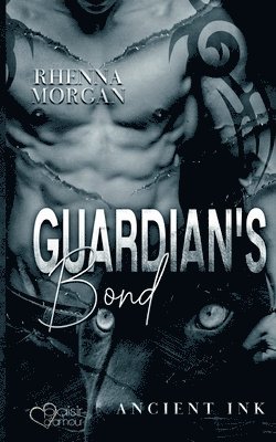 Morgan Rhenna - Guardian's Bond (Ancient Ink Teil 1), Häftad